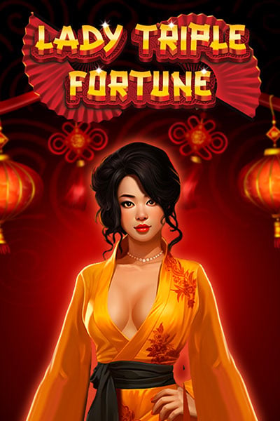 Lady Triple Fortune