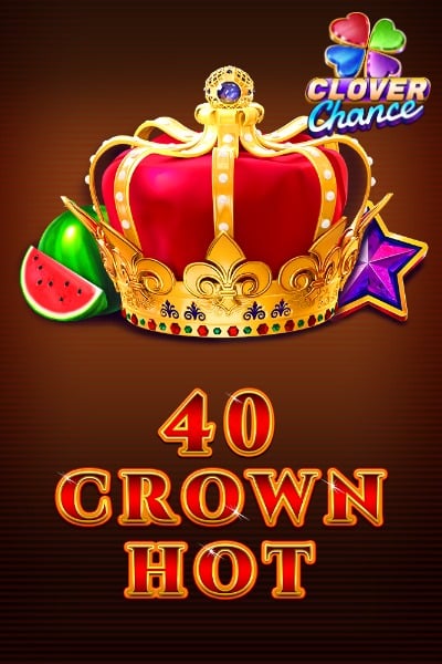 40 Crown Hot